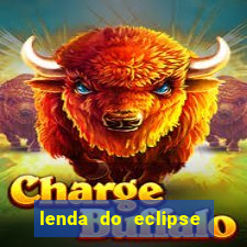 lenda do eclipse sol e lua